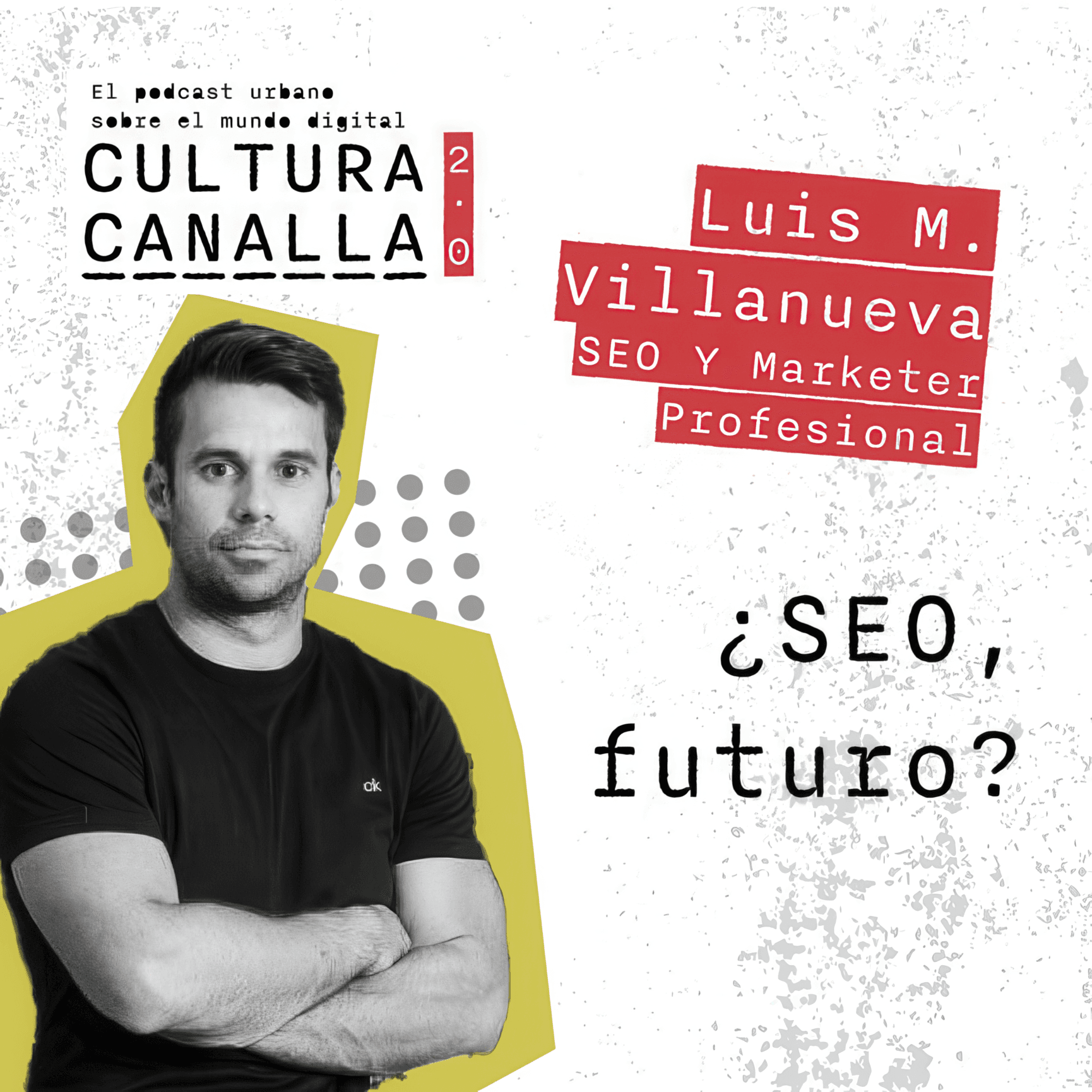 Luis M Villanueva en Cultura Canalla