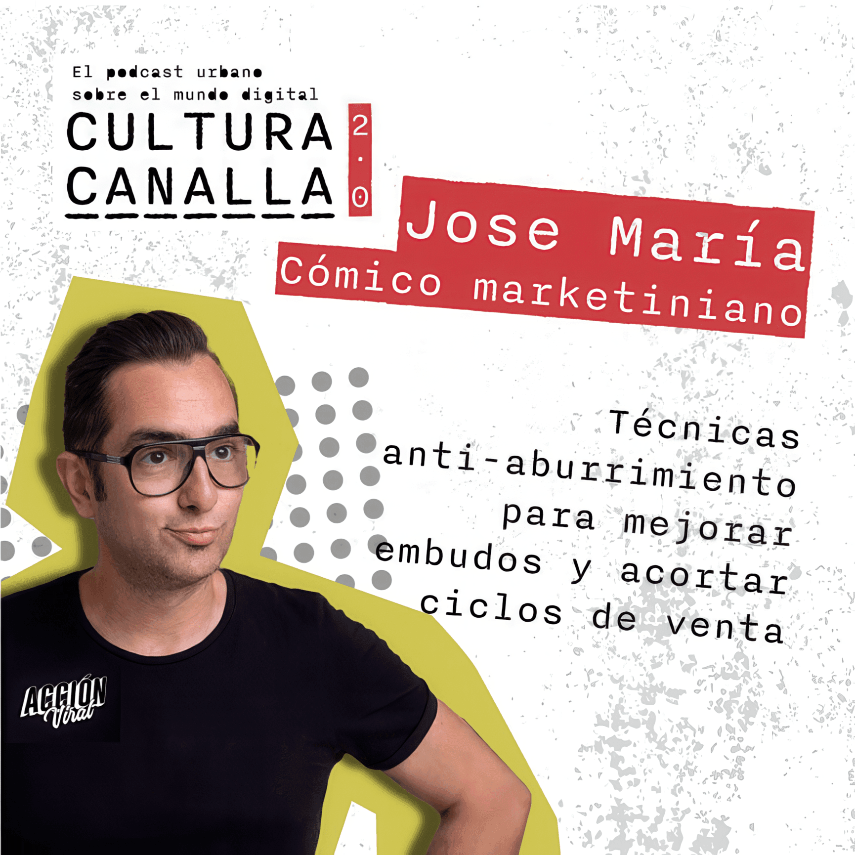 Capitulo Cultura Canalla 2.0 con Jose Maria de Acción Viral